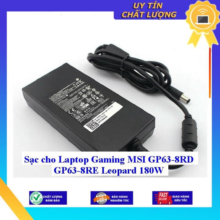 Sạc cho Laptop Gaming MSI GP63-8RD GP63-8RE Leopard 180W - Hàng Nhập Khẩu New Seal