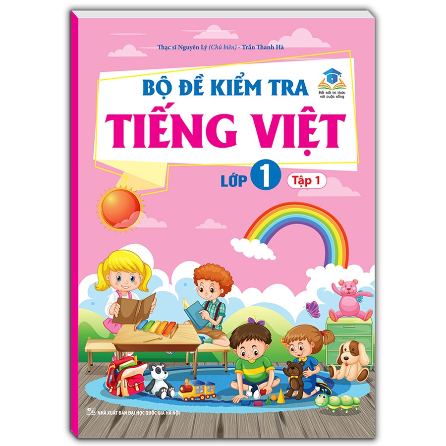 Bộ Đề Kiểm Tra Tiếng Việt Lớp 1 - Tập 1