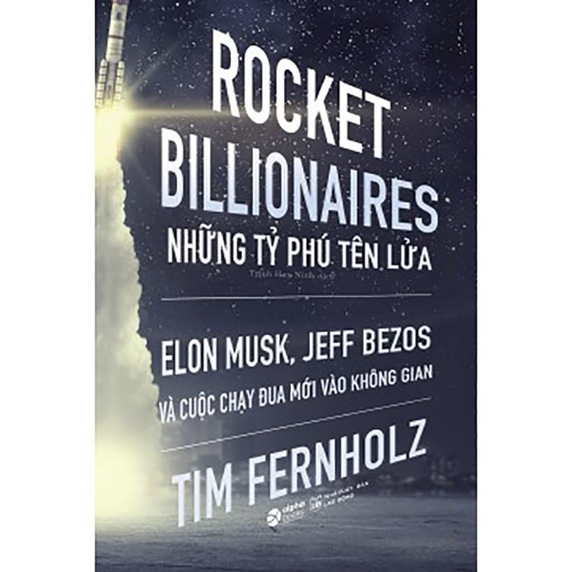 Sách Rocket Billionaires - Những tỷ phú tên lửa - Alphabooks - BẢN QUYỀN
