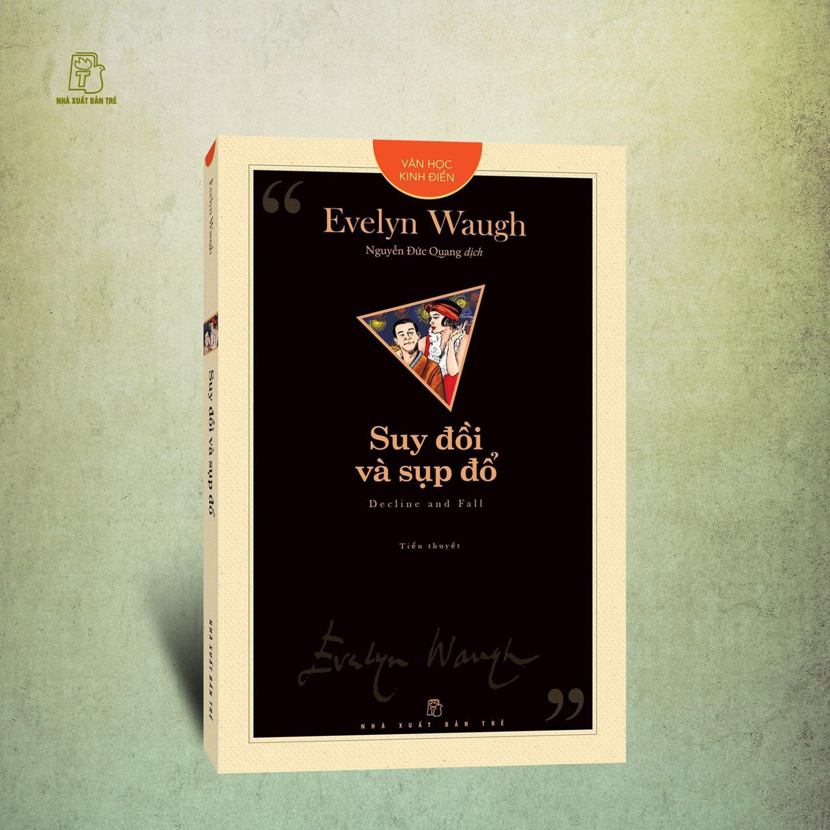 [Văn học kinh điển Trẻ 2024] SUY ĐỒI VÀ SỤP ĐỔ - Evelyn Waugh - Nguyễn Đức Quang dịch - Nxb Trẻ