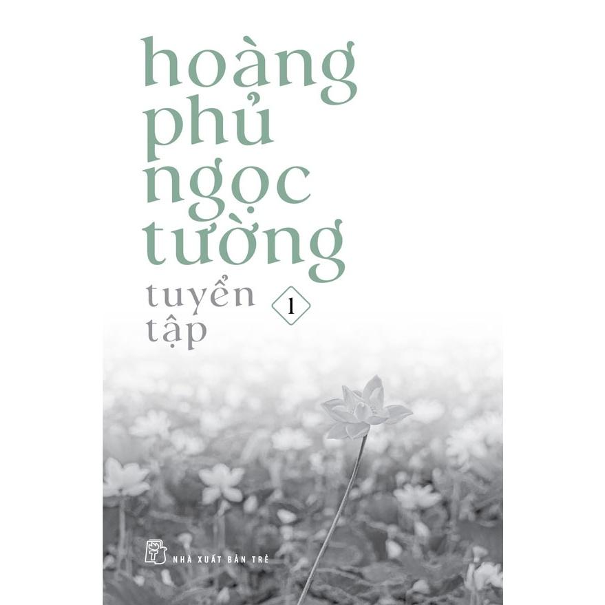 Tuyển Tập Hoàng Phủ Ngọc Tường (Combo 3 quyển) - Bản Quyền