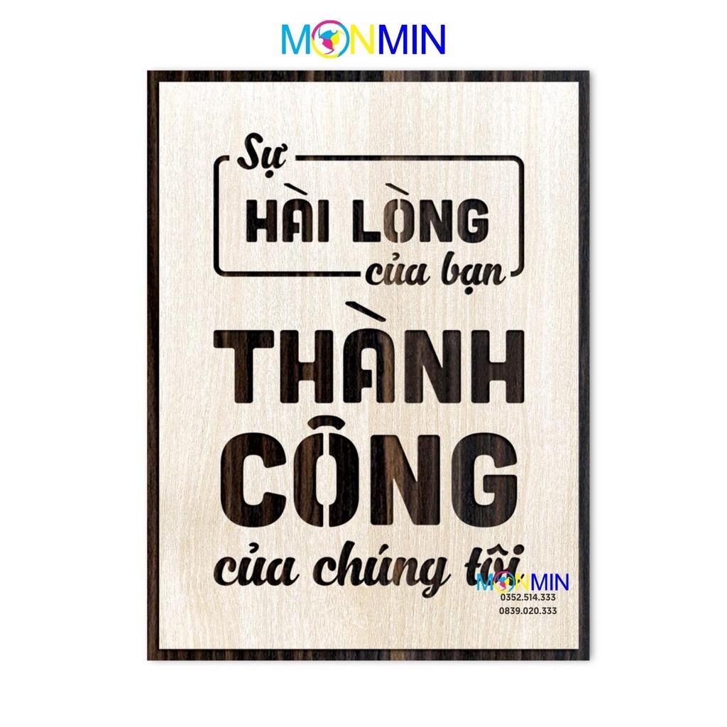 Tranh gỗ slogan tạo động lực Monmin M085 - Sự hài lòng của bạn là thành công của chúng tôi