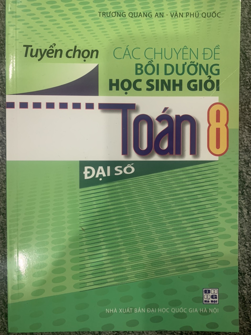 Tuyển Chọn Các Chuyên Đề Bồi Dưỡng Học Sinh Giỏi Toán 8 (Đại Số)