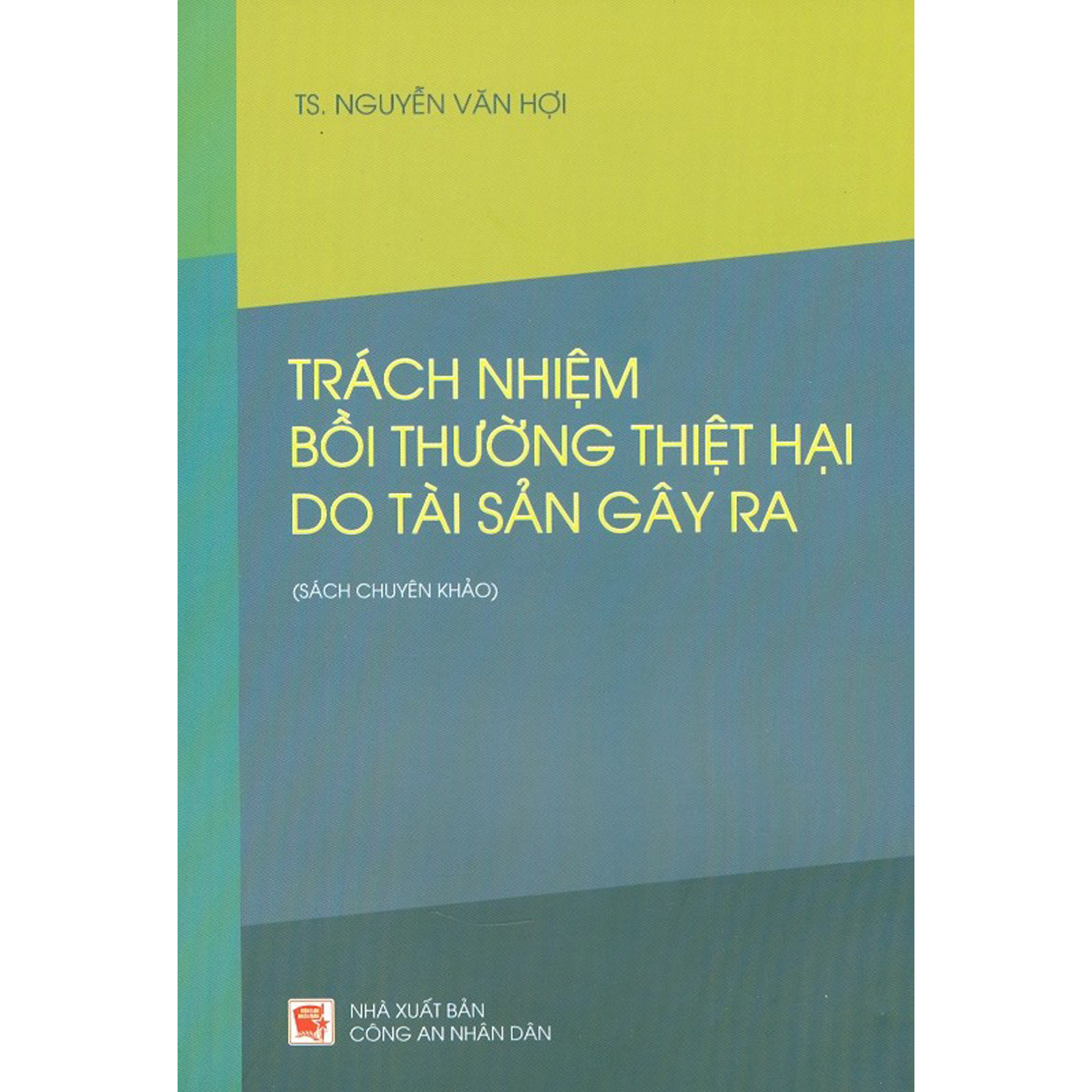 Trách Nhiệm Bồi Thường Thiệt Hại Do Tài Sản Gây Ra (Sách Chuyên Khảo)