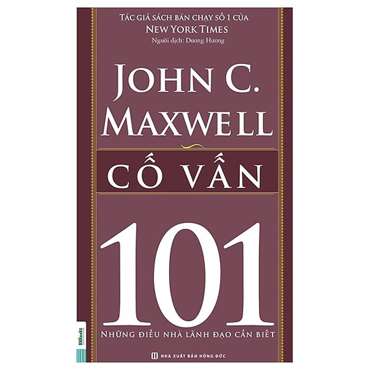 Combo bộ 5 cuốn sách:BỘ 5 CUỐN SÁCHJohnc.Maxwell Lãnh đạo 101 + The book of Leadership Dẫn dắt bản thân, đội nhóm và tổ chức vươn xa + 100 phương pháp truyền động lực cho đội nhóm chiến thắng + 51 chìa khóa vàng để trở thành nhà lãnh đạo truyền cảm hứng +