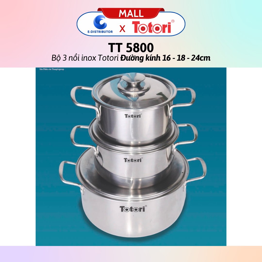 Bộ 3 nồi inox Totori TT 5800 - Đường kính 16-18-24cm - Hàng chính hãng