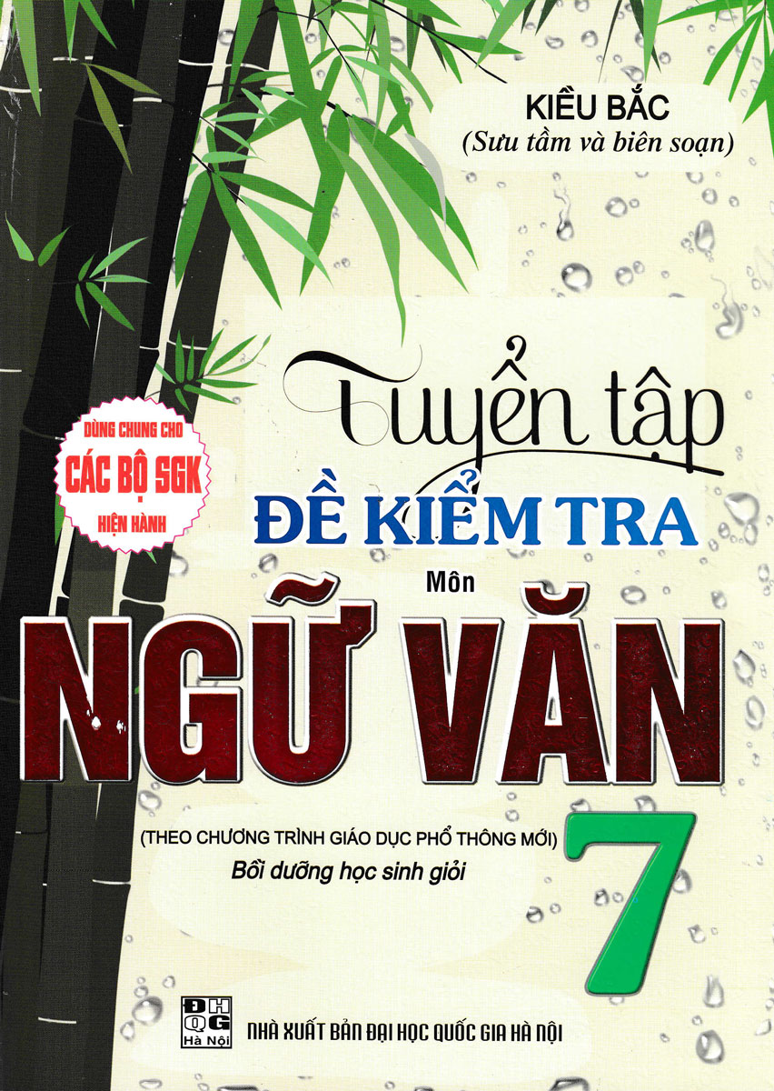 Tuyển Tập Đề Kiểm Tra Môn Ngữ Văn 7 Bồi Dưỡng Học Giỏi (Biên Soạn Theo Chương Trình Giáo Dục Phổ Thông Mới)  - HA