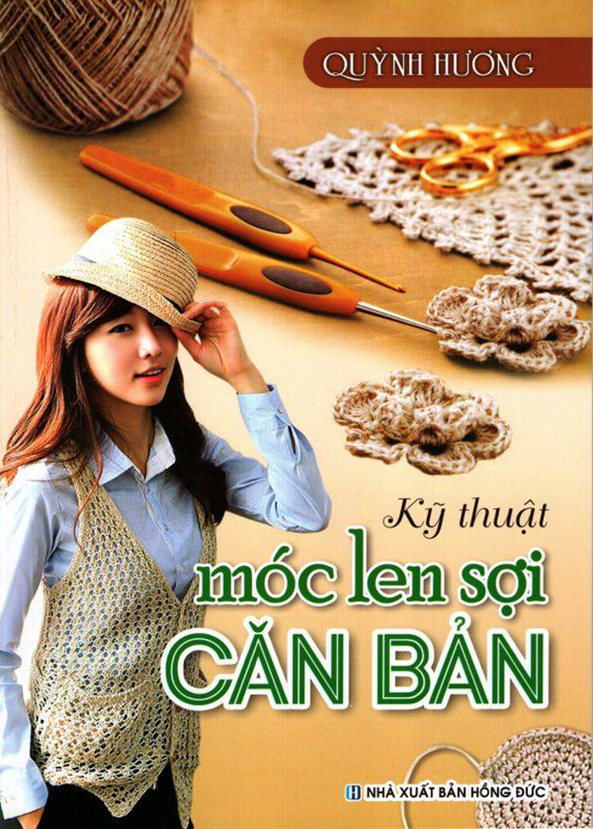 Kỹ Thuật Móc Len Sợi Căn Bản