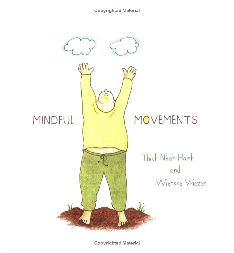 Mindful Movements : Mindfulness Exercises Developed by Thich Nhat Hanh and the Plum Village Sangha