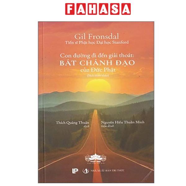 Sách - Con Đường Đi Đến Giải Thoát - Bát Chánh Đạo Của Đức Phật