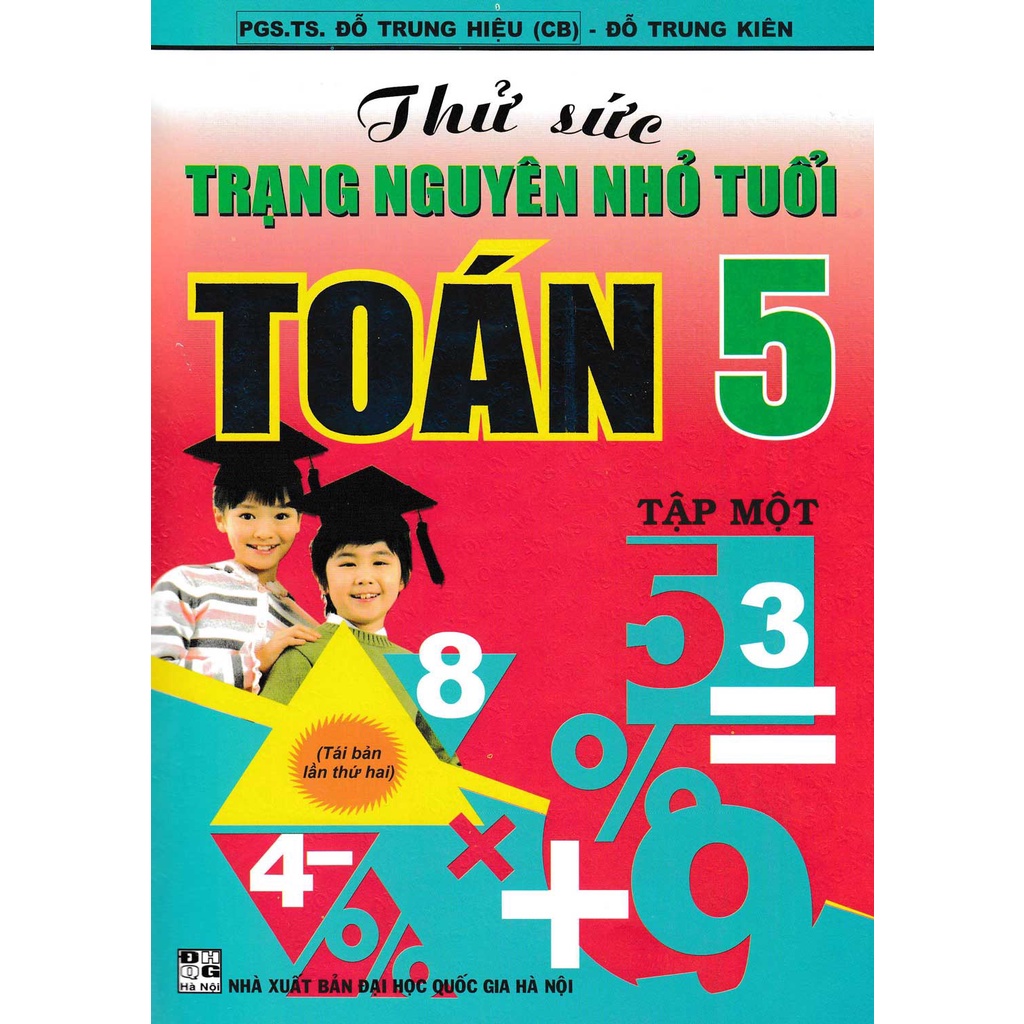 Sách - Thử Sức Trạng Nguyên Nhỏ Tuổi Môn Toán Lớp 5 Tập 1