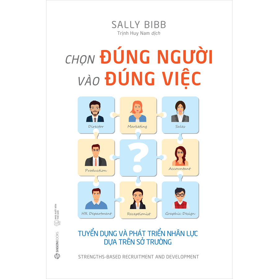 Sách xây dựng doanh nghiệp: Chọn Đúng Người Vào Đúng Việc (SGB)