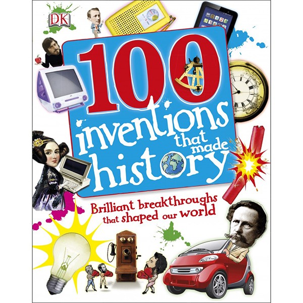 DK 100 Inventions That Made History