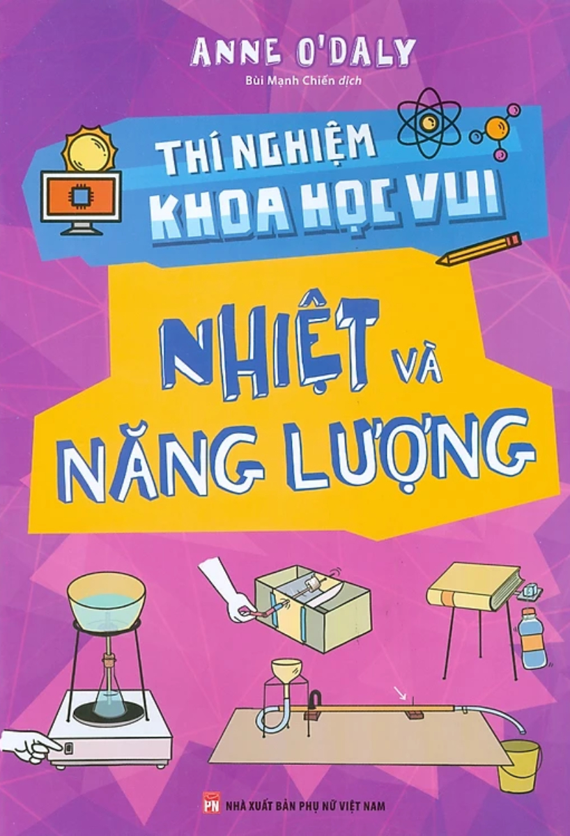 Thí Nghiệm Khoa Học Vui - Nhiệt Và Năng Lượng _ML