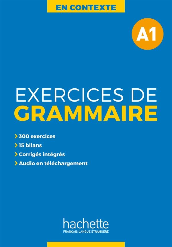 Sách học ngữ pháp tiếng Pháp trình độ A1 - En Contexte - Exercices de grammaire + audio MP3 + corrigés (A1)