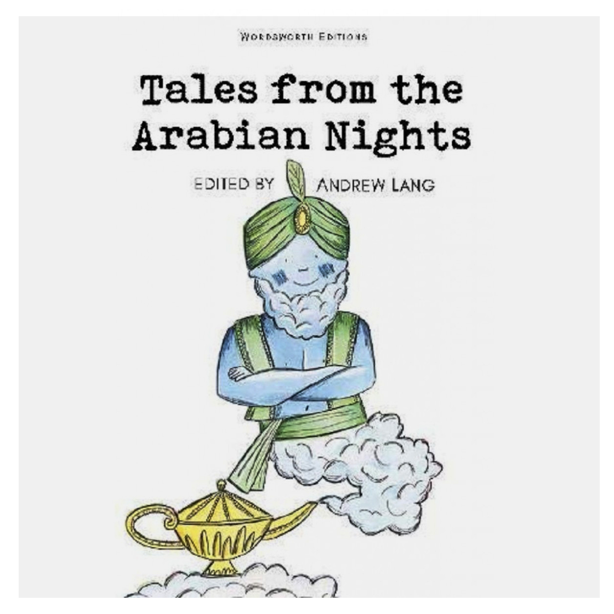 Wordsworth Editions: Tales From The Arabian Nights