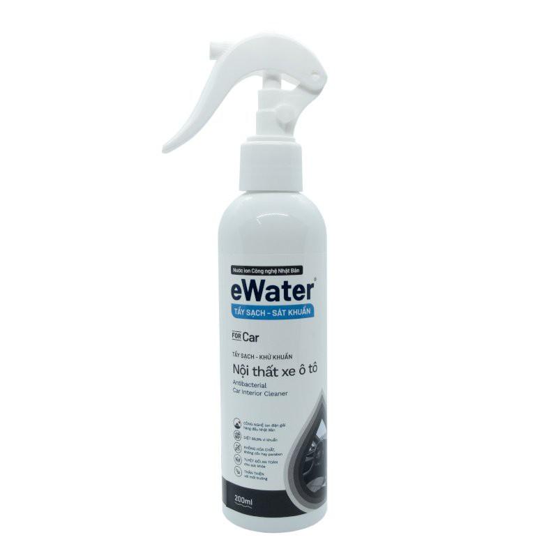 EWater TẨY SẠCH - SÁT KHUẨN nội thất ô tô - TUYỆT ĐỐI AN TOÀN | dung tích 200ml không mùi