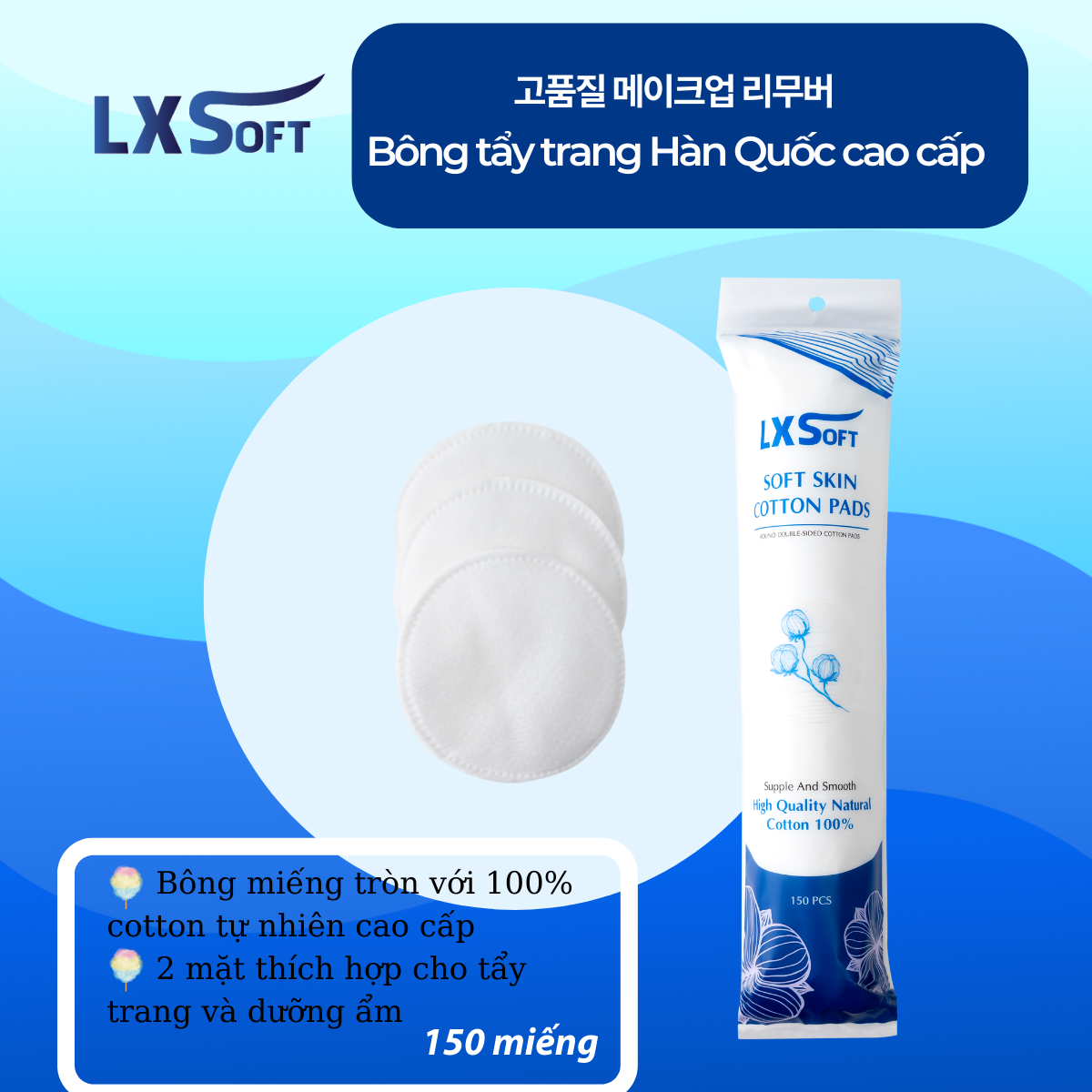 Bông T.ẩy Trang cao cấp LXSoft dạng miếng tròn (150 miếng)  Cotton M.ềm M.ịn, Dập vi.ền ch.ắc chắn, kh.ông xơ bông