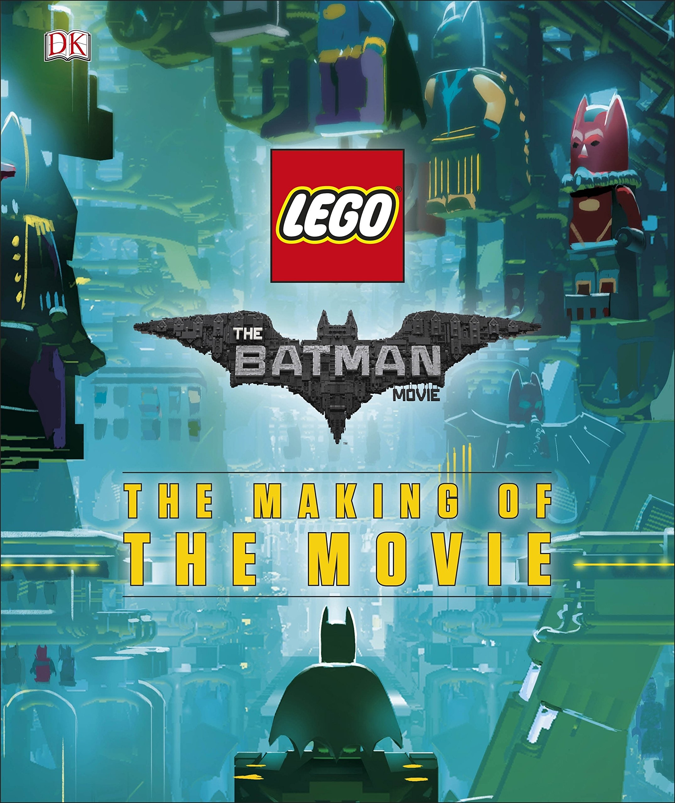 The LEGO BATMAN MOVIE: The Making of the Movie Hardcover