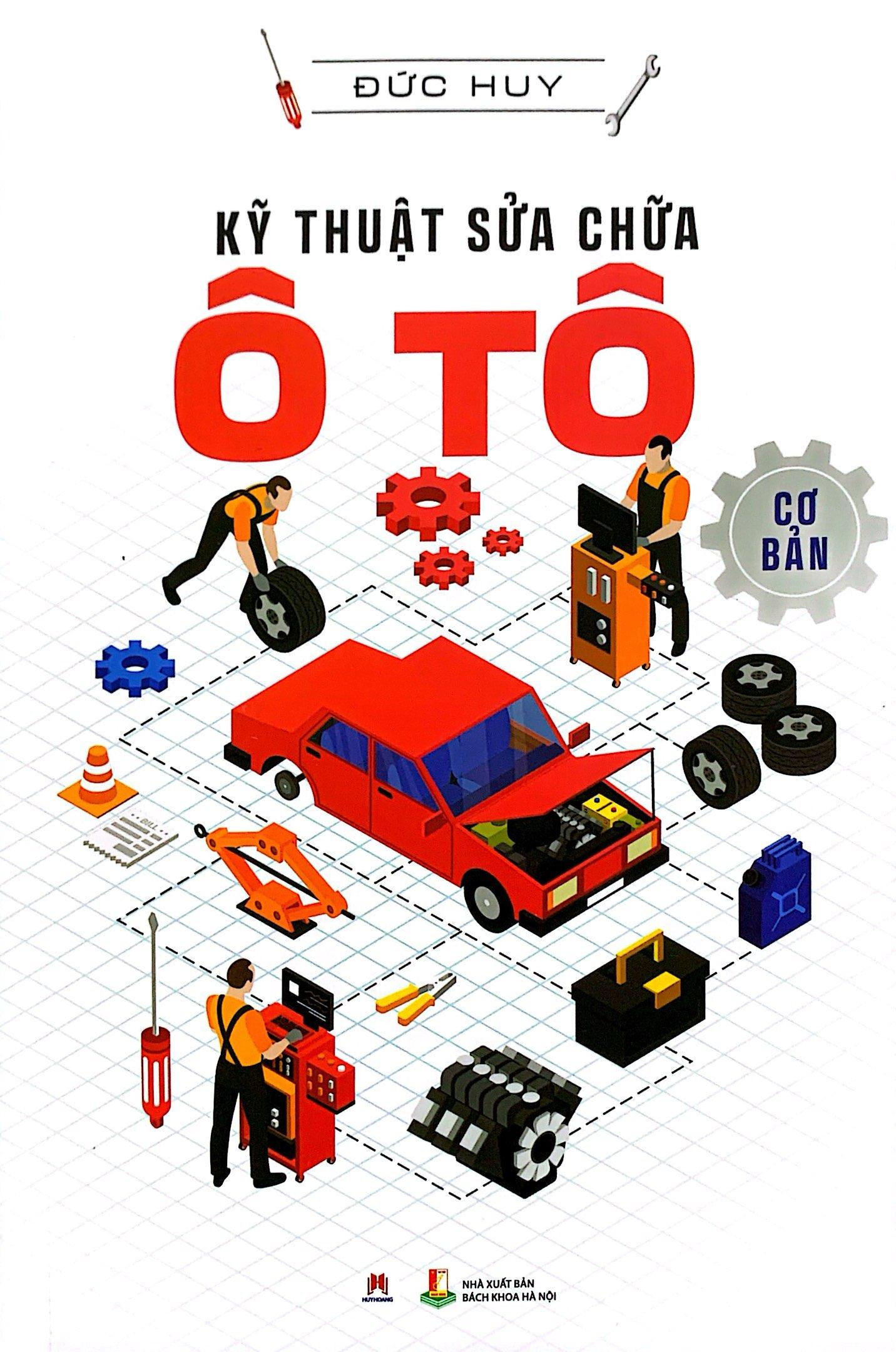 Kỹ Thuật Sửa Chữa Ô Tô Cơ Bản (Tái Bản 2023)