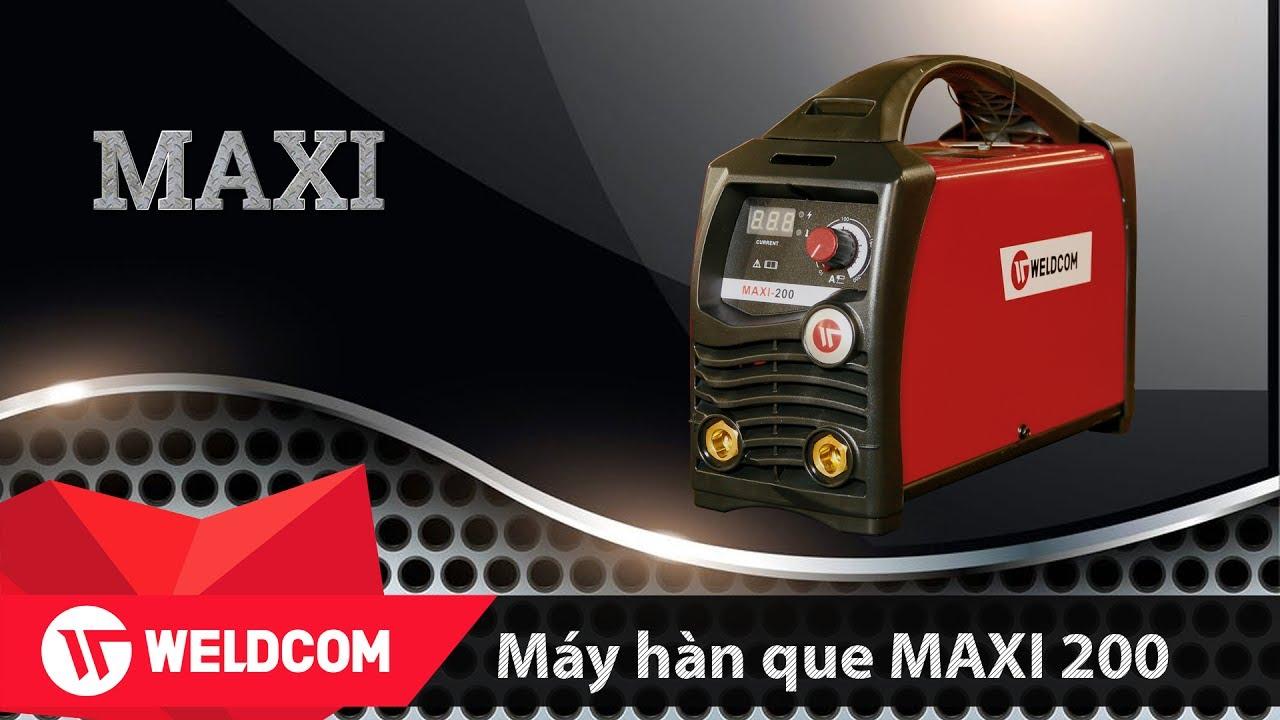 MÁY HÀN QUE ĐIỆN TỬ (1.6-4.0MM) MAXI 200 WELDCOM  (THAY THẾ MÁY HÀN CƠ)- HÀNG CHÍNH HÃNG