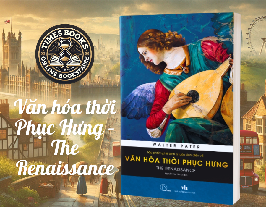Văn hóa thời Phục Hưng – The Renaissance - Walter Pater - Hunter Books
