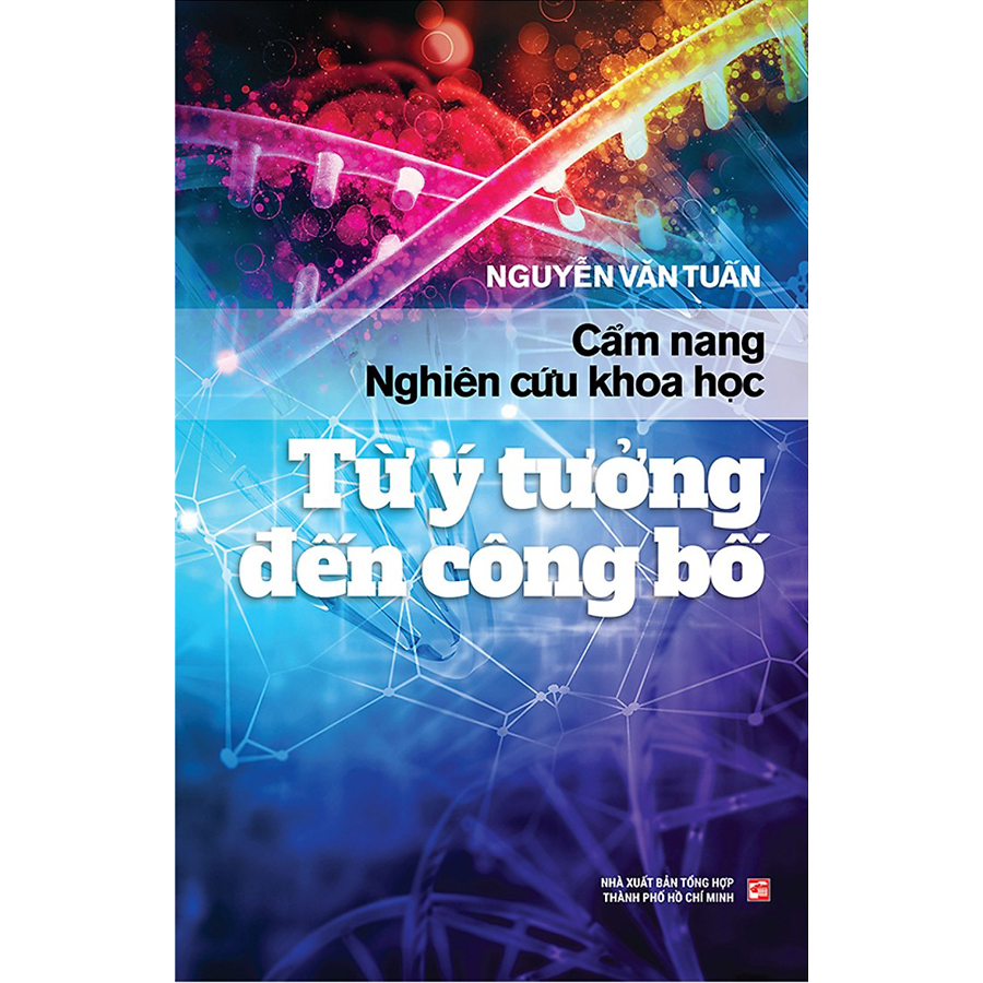 Cẩm Nang Nghiên Cứu Khoa Học Từ Ý Tưởng Đến Công Bố Tái Bản