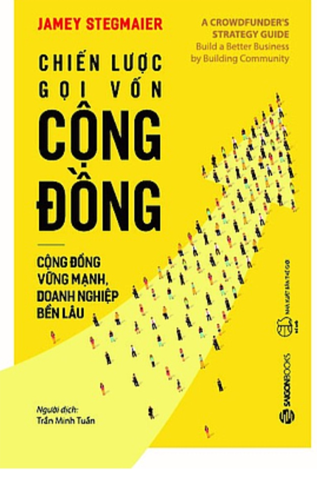 Chiến lược gọi vốn cộng đồng (A crowdfunders strategy guide) - Bản Quyền