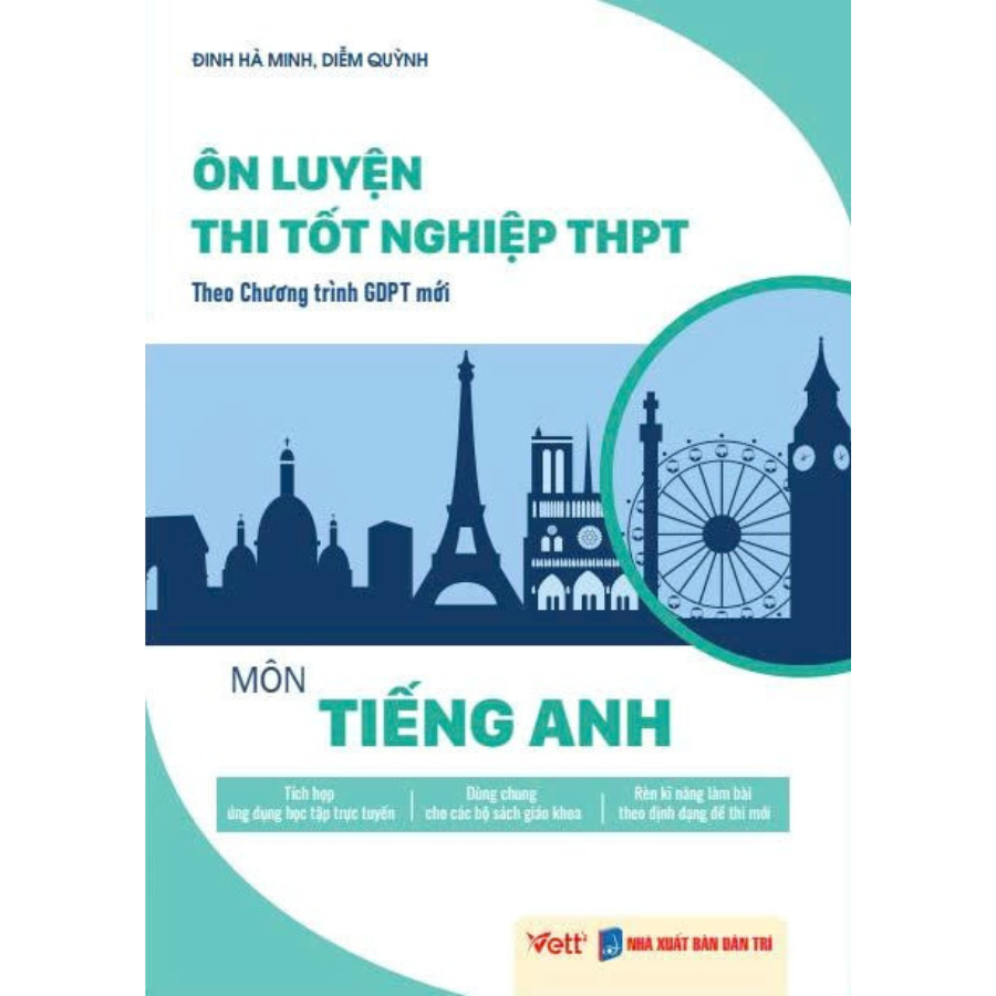Sách - Ôn Luyện Thi Tốt Nghiệp THPT Môn Tiếng Anh (Theo Chương Trình GDPT Mới) - VETT