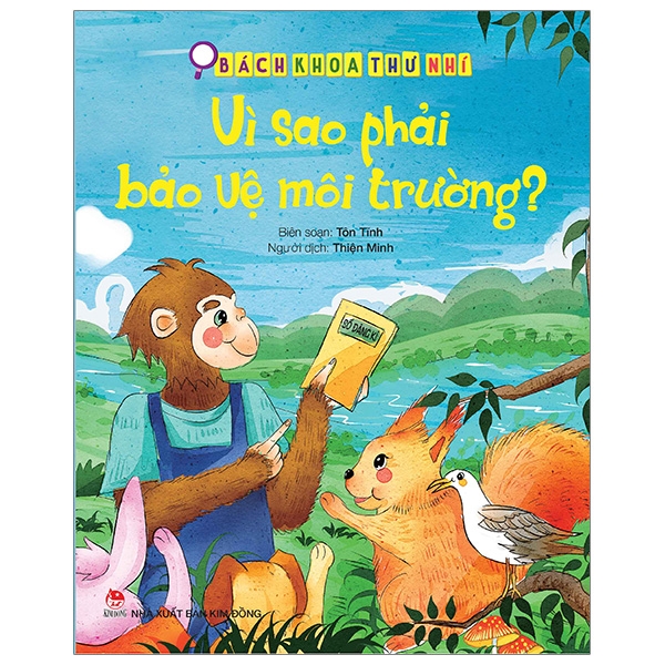 Bách Khoa Thư Nhí: Vì Sao Phải Bảo Vệ Môi Trường? (Tái Bản 2019)