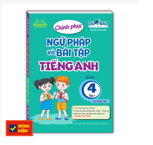 GLOBAL SUCCESS - Chinh phục ngữ pháp và bài tập tiếng anh lớp 4 tập 1