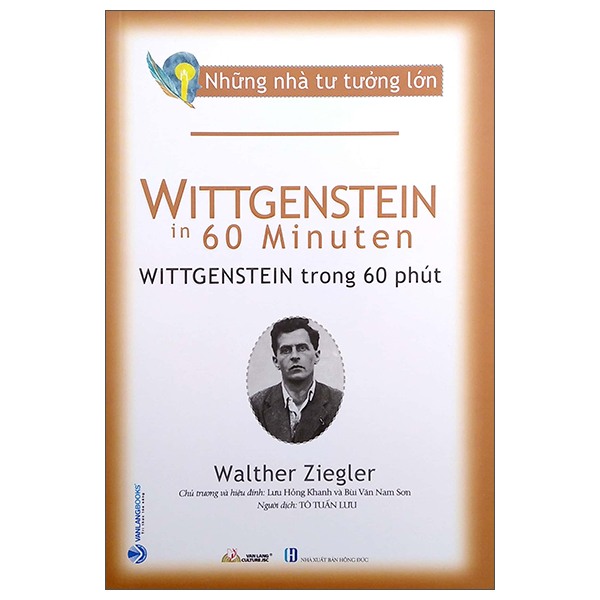 Những Nhà Tư Tưởng Lớn - Wittgenstein In 60 Minuten
