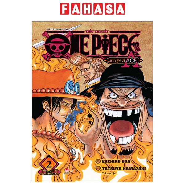 Tiểu Thuyết One Piece - Chuyện Về Ace - Tập 2 - Nổi Danh Ở Tân Thế Giới
