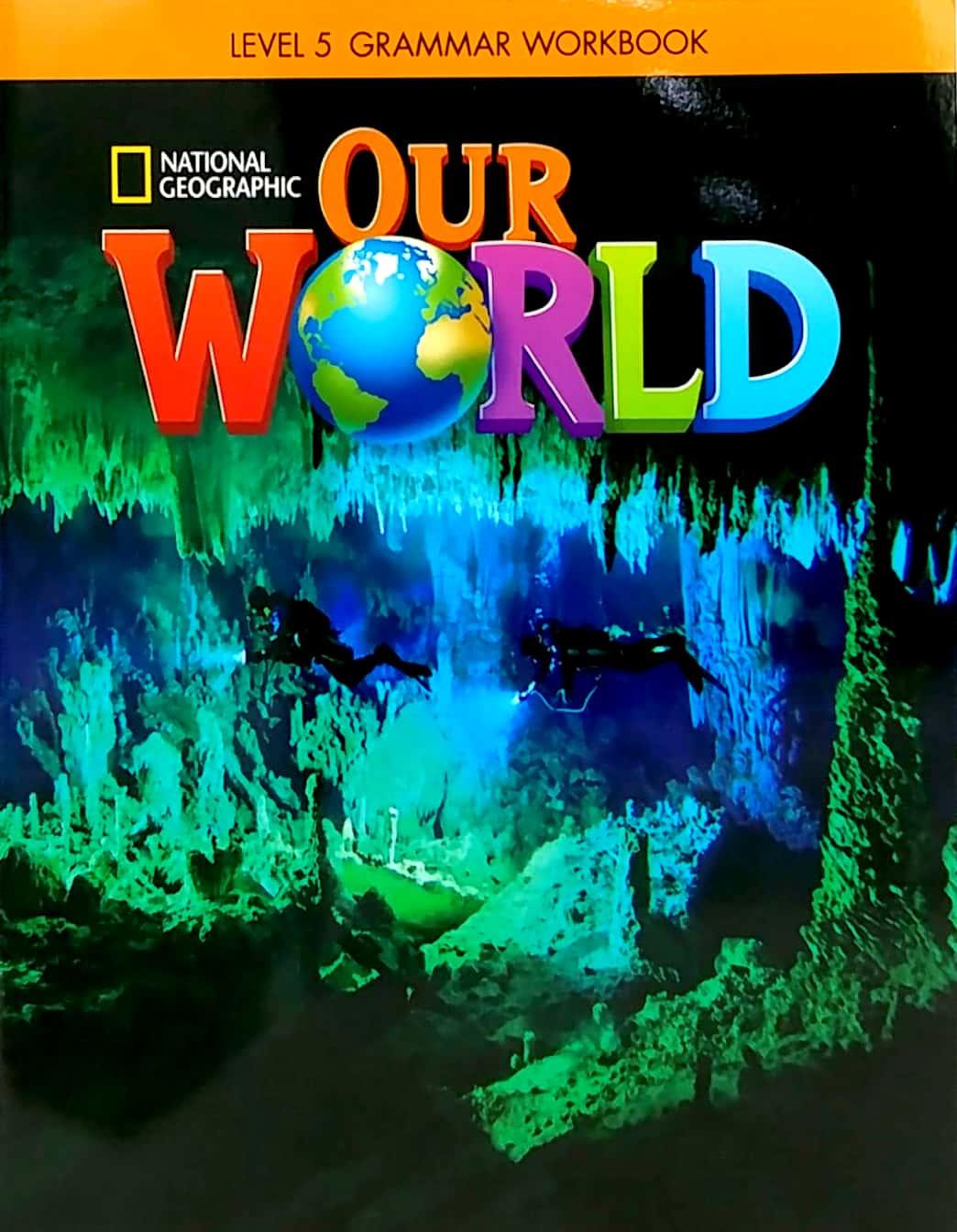 OUR WORLD AME 5 GRAMMAR WORKBOOK