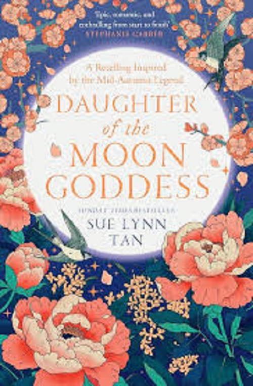 The Celestial Kingdom Duology (1) — DAUGHTER OF THE MOON GODDESS
