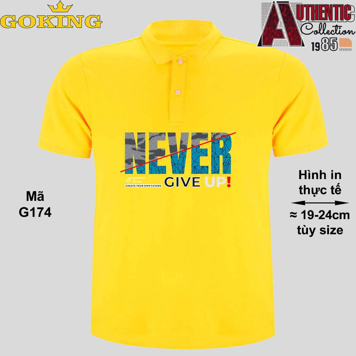 NEVER GIVE UP, mã G174. Áo thun polo Goking, form unisex cho nam nữ, đội nhóm, công ty. Áo phông cổ bẻ đồng phục cao cấp, vải cá sấu 3D