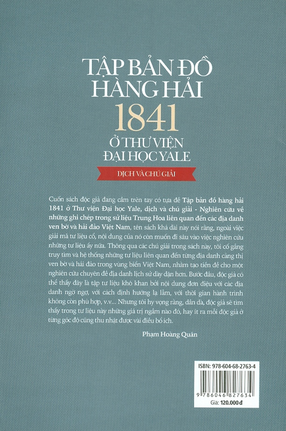 Tập Bản Đồ Hàng Hải 1841 Ở Thư Viện Đại Học Yale - Dịch Và Chú Giải (Nghiên cứu về những ghi chép trong sử liệu Trung Hoa liên quan đến các địa danh ven bờ và hải đảo Việt Nam)