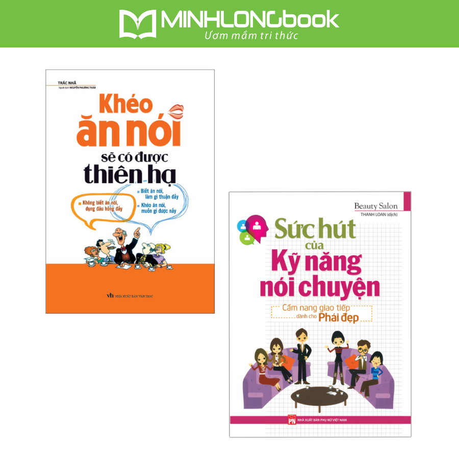 Combo Khéo Ăn Nói Sẽ Có Được Thiên Hạ  Sức Hút Từ Kĩ Năng Giao Tiếp