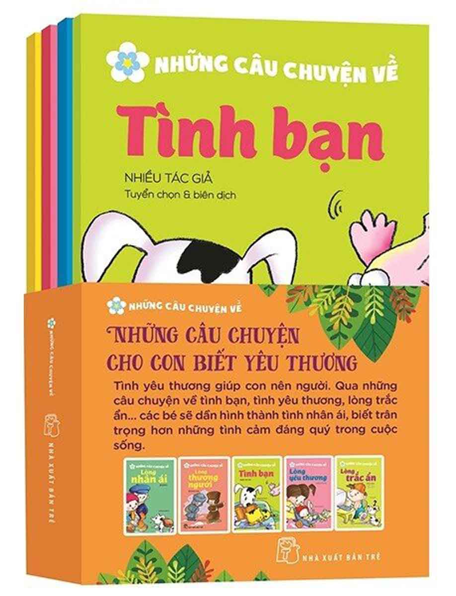 Bộ Sách Những Câu Chuyện Cho Con Biết Yêu Thương (Bộ 5 Cuốn) _TRE