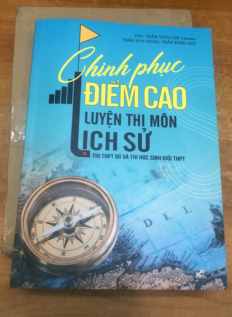 Chinh Phục Điểm Cao Luyện Thi Môn Lịch Sử - Thi THPT Quốc Gia Và Thi Học Sinh Giỏi THPT