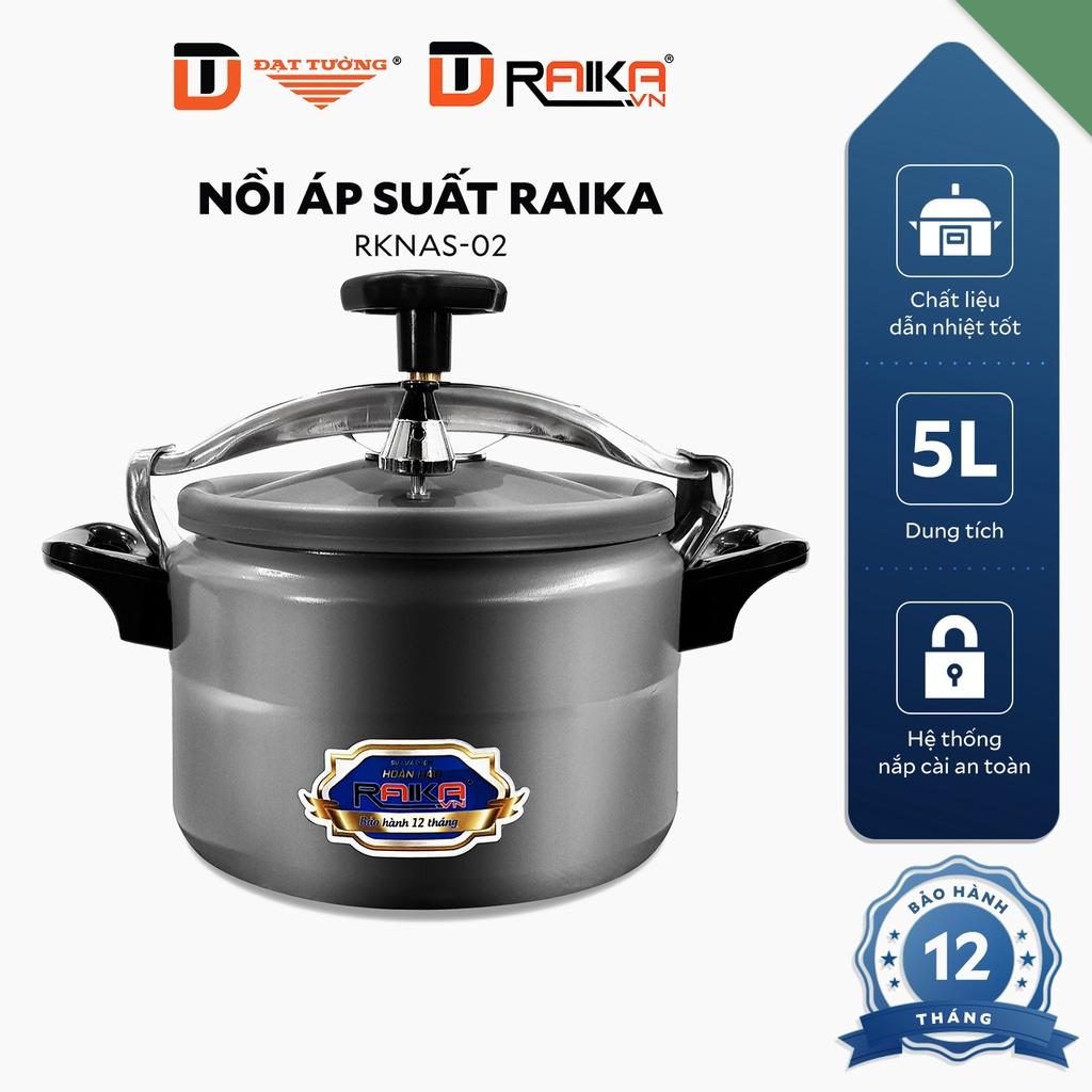 Nồi Áp Suất RAIKA Đạt Tường - RKNAS01, 02, 03 - Hàng Chính Hãng