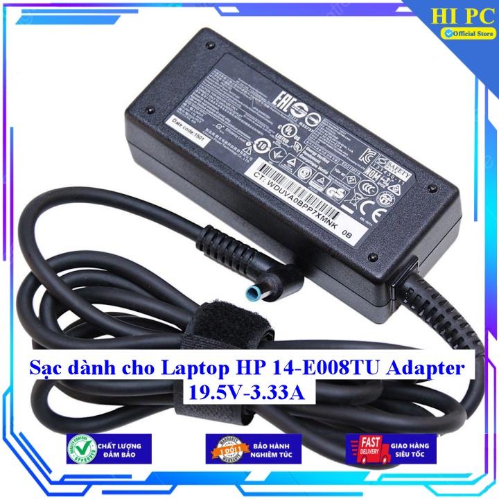 Sạc dành cho Laptop HP 14-E008TU Adapter 19.5V-3.33A - Kèm Dây nguồn - Hàng Nhập Khẩu