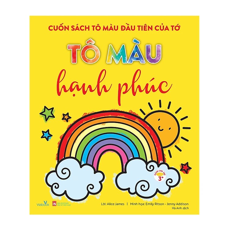 Sách - Cuốn Sách Tô Màu Đầu Tiên Của Tớ - Tô Màu Hạnh Phúc - Dành cho trẻ từ 3 tuổi
