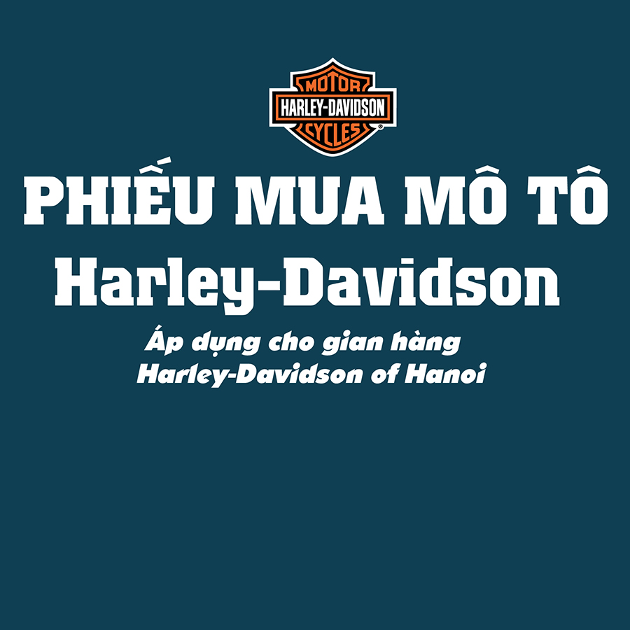 Phiếu mua xe Mô Tô Harley-Davidson of Hanoi