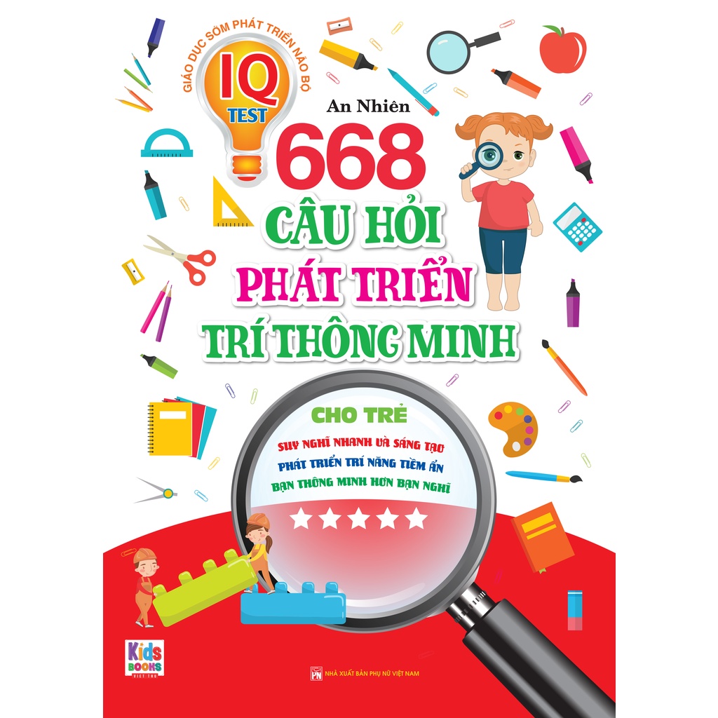 Phát Triển Trí Tuệ IO - 668 Câu Hỏi Phát Triển Trí Thông Minh Cho Trẻ - Tập 5