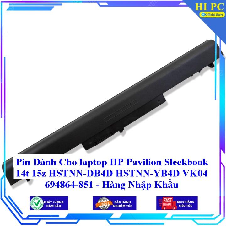 Pin Thay Thế Dành Cho laptop HP Pavilion Sleekbook 14t 15z HSTNN-DB4D HSTNN-YB4D VK04 694864-851 - Hàng Nhập Khẩu