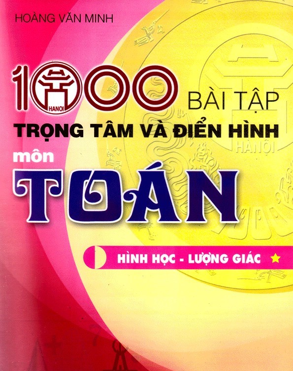 1000 Bài Tập Trọng Tâm Và Điển Hình Toán Hình Học Lượng Giác Tập 1