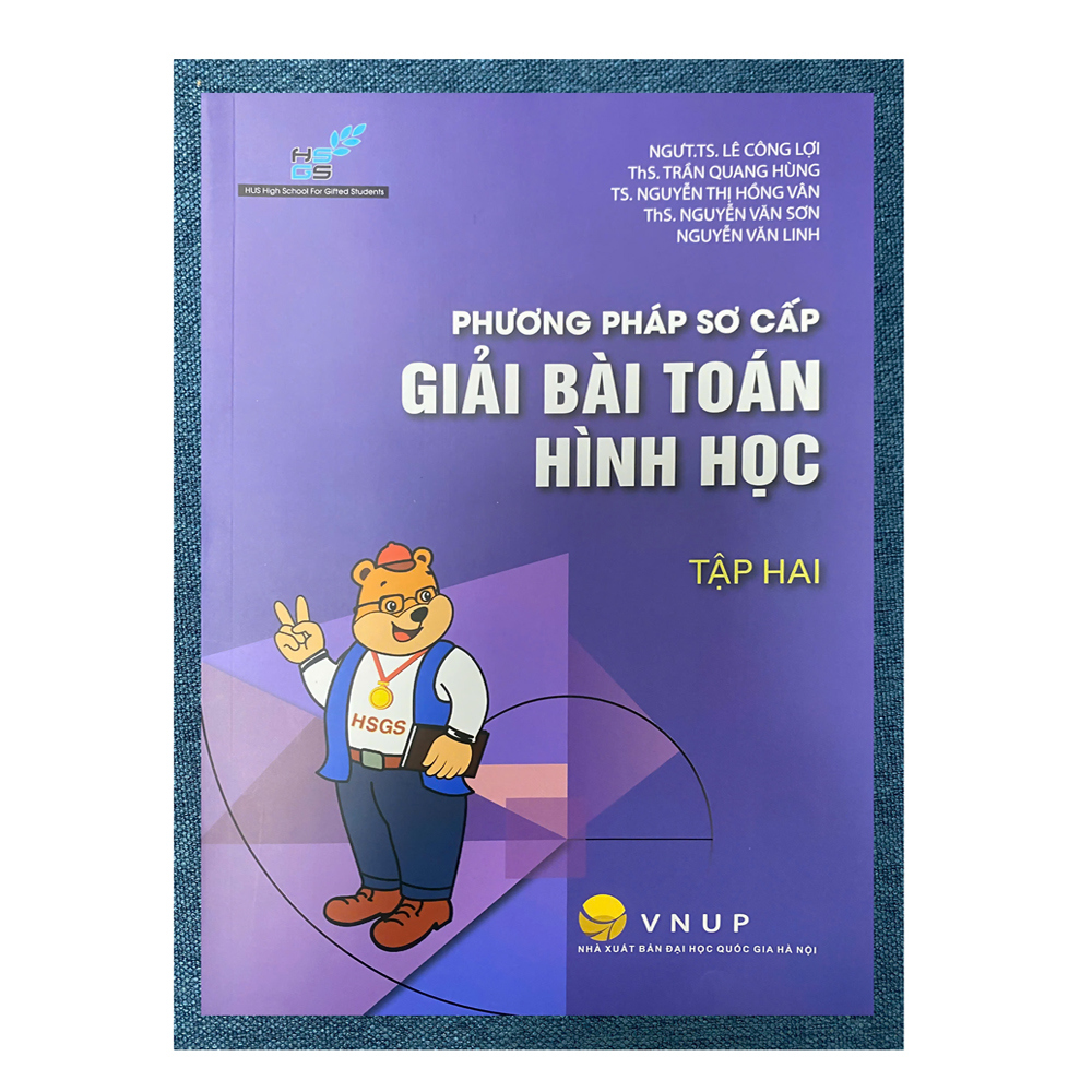 Sách - Phương pháp sơ cấp Giải bài toán Hình học - Tập 2 (Trường THPT Chuyên Khoa học tự nhiên)