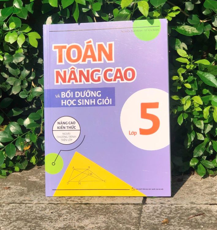 Sách - Toán nâng cao và bồi dưỡng học sinh giỏi lớp 5 - Nâng cao kiến thức ngoài chương trình lên lớp - Minh Long Book