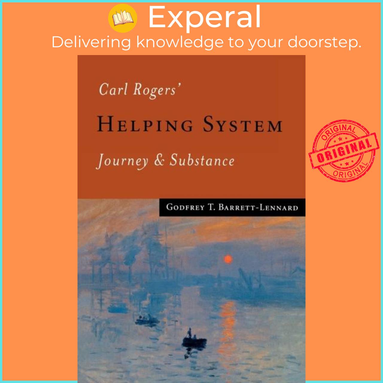 Sách - Carl Rogers' Helping System - Journey & Substance by Godfrey T Barrett-Lennard (UK edition, paperback)